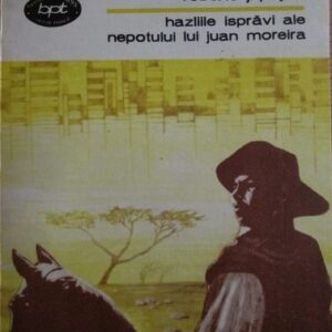 Roberto J. Payró - Hazliile isprăvi ale nepotului lui Juan Moreira