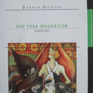 Ștefan Zeletin - Din țara măgarilor. Însemnări