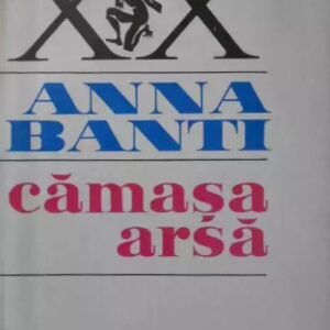 Anna Banti - Cămașa arsă