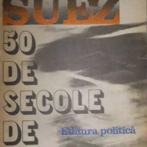 Bernard Simiot - Suez 50 de secole de istorie