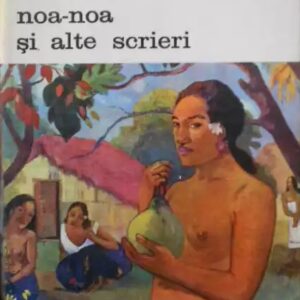 Paul Gauguin - Noa-noa și alte povestiri