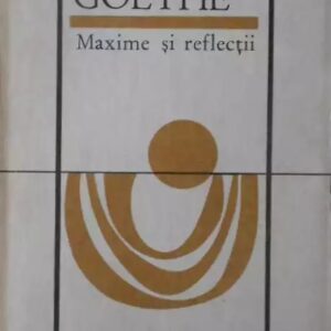 Johann Wolfgang Goethe - Maxime și reflecții