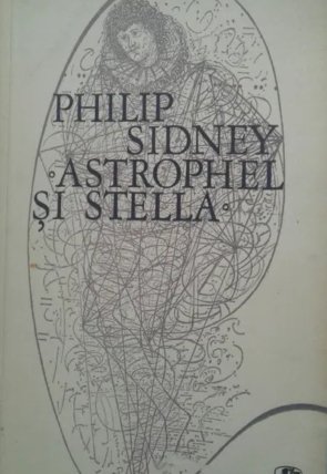 Philip Sidney - Astrophel si Stella