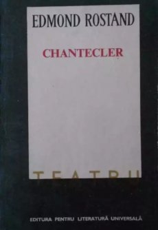 Rostand - Chantecler