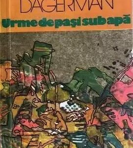 Stig Dagerman – Urme de pași în apă