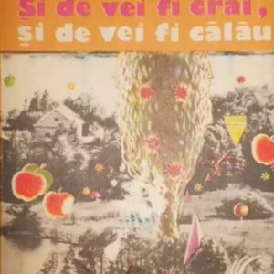 Tadeusz Nowak - Și de vei fi crai Și de vei fi călău