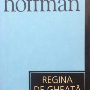 Alice Hoffman - Regina de gheață
