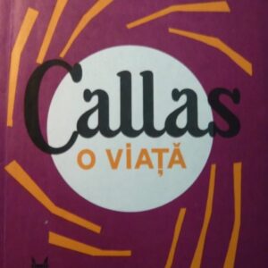 Pierre-Jean Remy - Callas. O viață