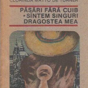 Clorinda Matto de Turner - Păsări fără cuib / Suntem singuri dragostea mea