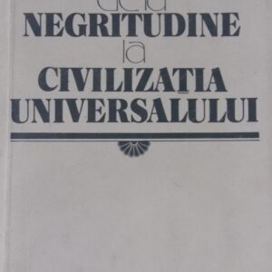 Leopold Sedar Senghor - De la negritudine la cunoașterea universalului