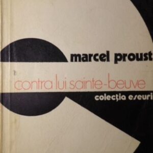 Marcel Proust - Contra lui Saint-Beuve