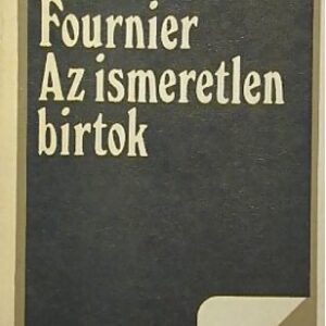 Alain-Fournier - Az ismeretlen birtok