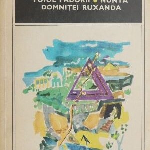 Mihail Sadoveanu - Creanga de aur/ Măria Sa puiul pădurii/ Nunta domniței Ruxandra