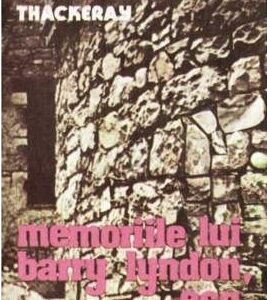 William Thackeray - Memoriile lui Barry Lyndon