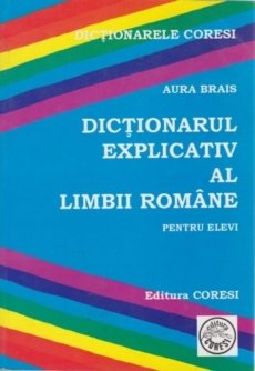 114. aura-brais-dictionarul-explicativ-al-limb-cni-coresi-2006-a-710545-510x510