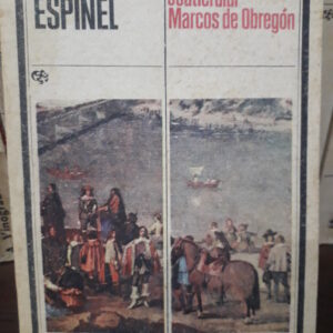 Vicente Espinel - Istorisirea vietii scutierului Marcos de Obregon