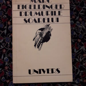 Marc Eigeldinger - Drumurile soarelui