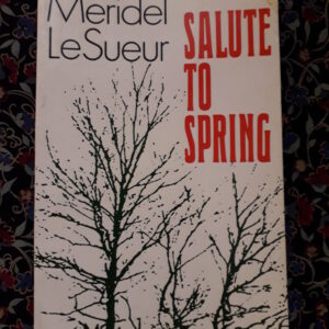 Meridel LeSueur - Salute to spring