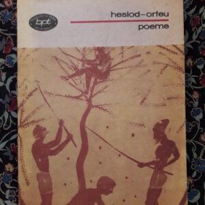 Hesiod/Orfeu - Poeme (Poeme filosofice si mistice din Grecia Antica)