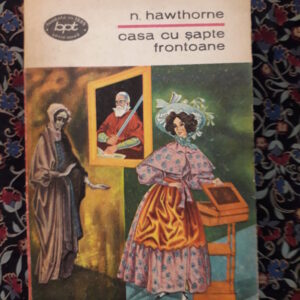 Nathaniel Hawthorne - Casa cu șapte frontoane
