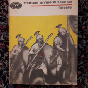 Marcus Annaeus Lucanus - Farsalia