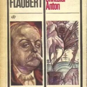 Gustave Flaubert - Ispitirea Sfântului Anton