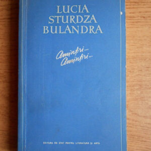 Lucia Sturza Bulandra - Amintiri, amintiri
