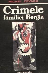 Michel Zevaco - Crimele familiei Borgia