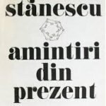 Nichita Stanescu Amintiri din prezent