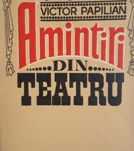 Victor Papilian - Amintiri din teatru