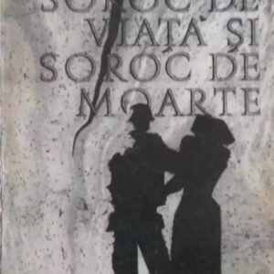 Erich Maria Remarque - Soroc de viață și soroc de moarte