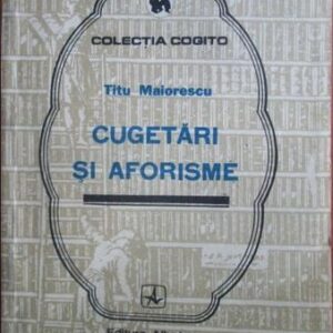 Titu Maiorescu - Cugetări și aforisme