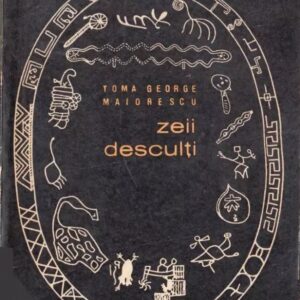 Toma George Maiorescu - Zeii desculți