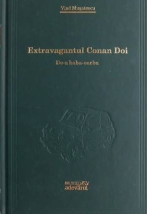 Vlad Musatescu - Extravagantul Conan Doi