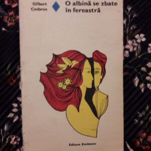 Gilbert Cesbron - O albină se zbate în fereastră
