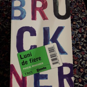 Pascal Bruckner - Luni de fiere