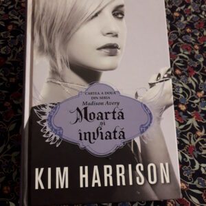 Kim Harrison - Moartă și înviată (Madison Avery 2)