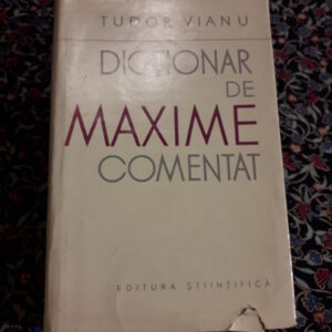 Tudor Vianu - Dicționar de maxime comentat