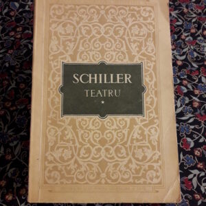 Friedrich Schiller - Teatru (Hoții, Intrigă și iubire)
