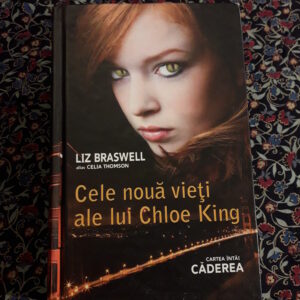 Liz Braswell - Cele noua vieti ale lui Chloe King, (vol. 1 Căderea)