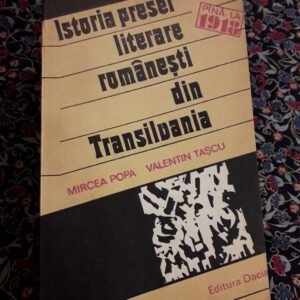 Mircea Popa, Valentin Tașcu - Istoria presei literare românești din Transilvania până la 1918