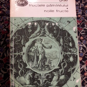 Andre Gide - Fructele pământului/Noile fructe