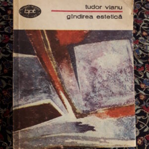 Tudor Vianu - Gândirea estetică