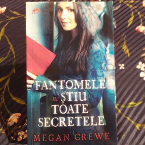 Megan Crewe - Fantomele ne știu toate secretele