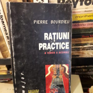 Pierre Bourdieu - Rațiuni practice