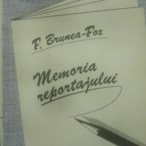 Brunea-Fox - Memoria reportajului