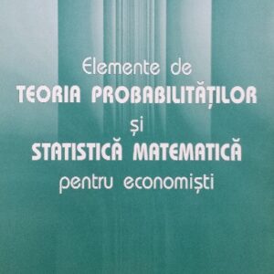 (Muresan, Mihoc, Rap, Cleciu etc) - Elemente de teoria probabilităților și statistică matematică pentru economisti