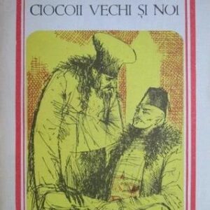 Nicolae Filimon - Ciocoii vechi si noi