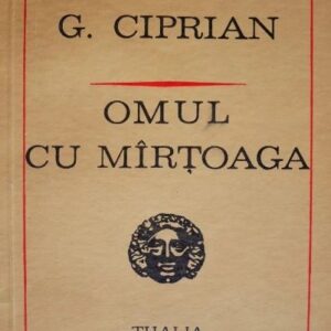 G. Ciprian - Omul cu martoaga