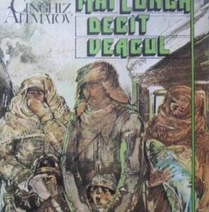 Cinghiz Aitmatov - O zi mai lunga decat veacul